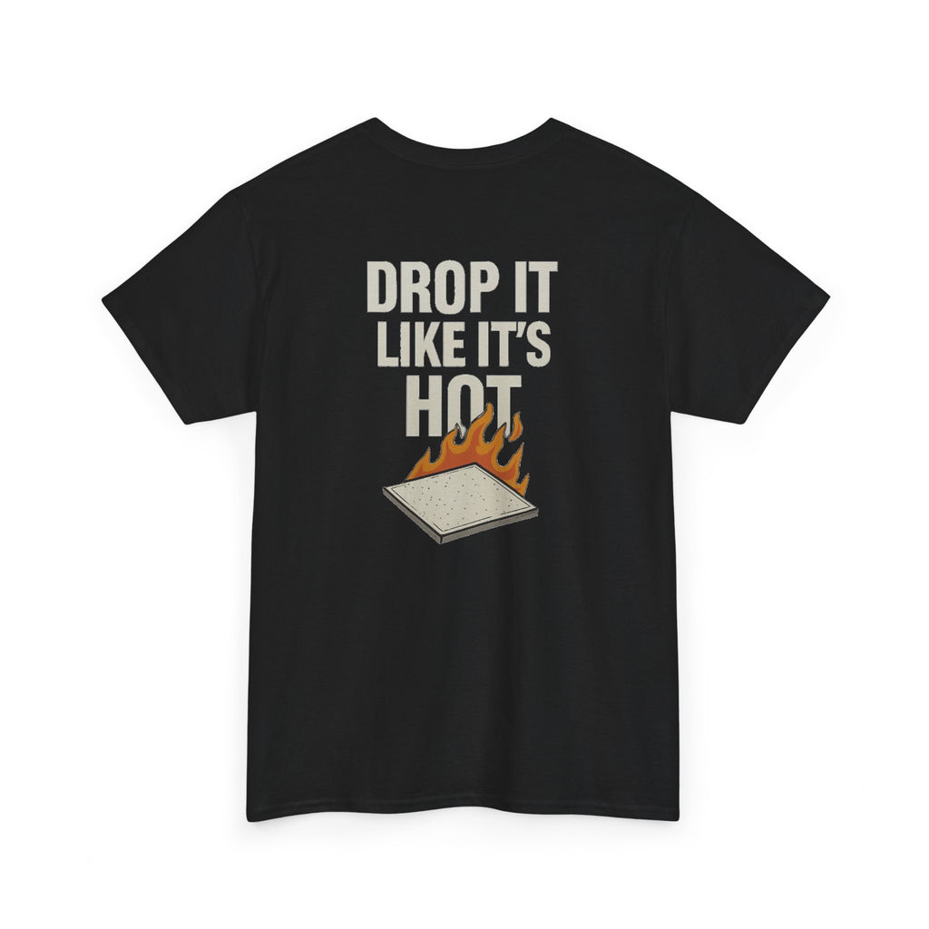 “Drop It Like It’s Hot” shirt