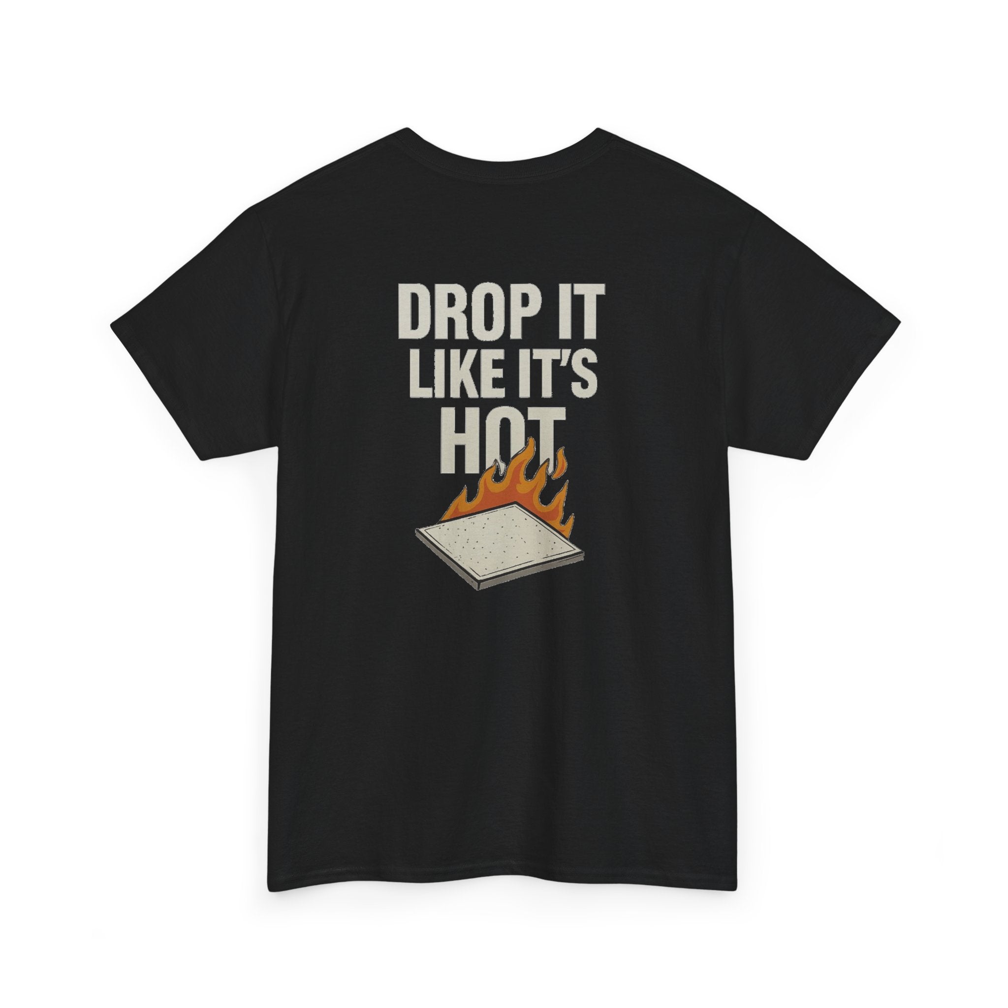 “Drop It Like It’s Hot” shirt