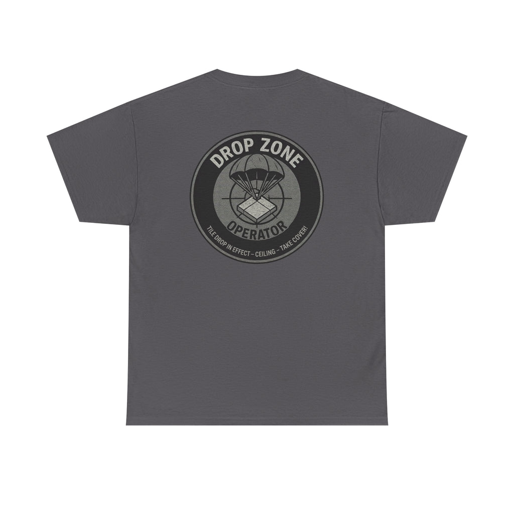 “Drop Zone Operator. Tile drop in effect." Military inspired shirt
