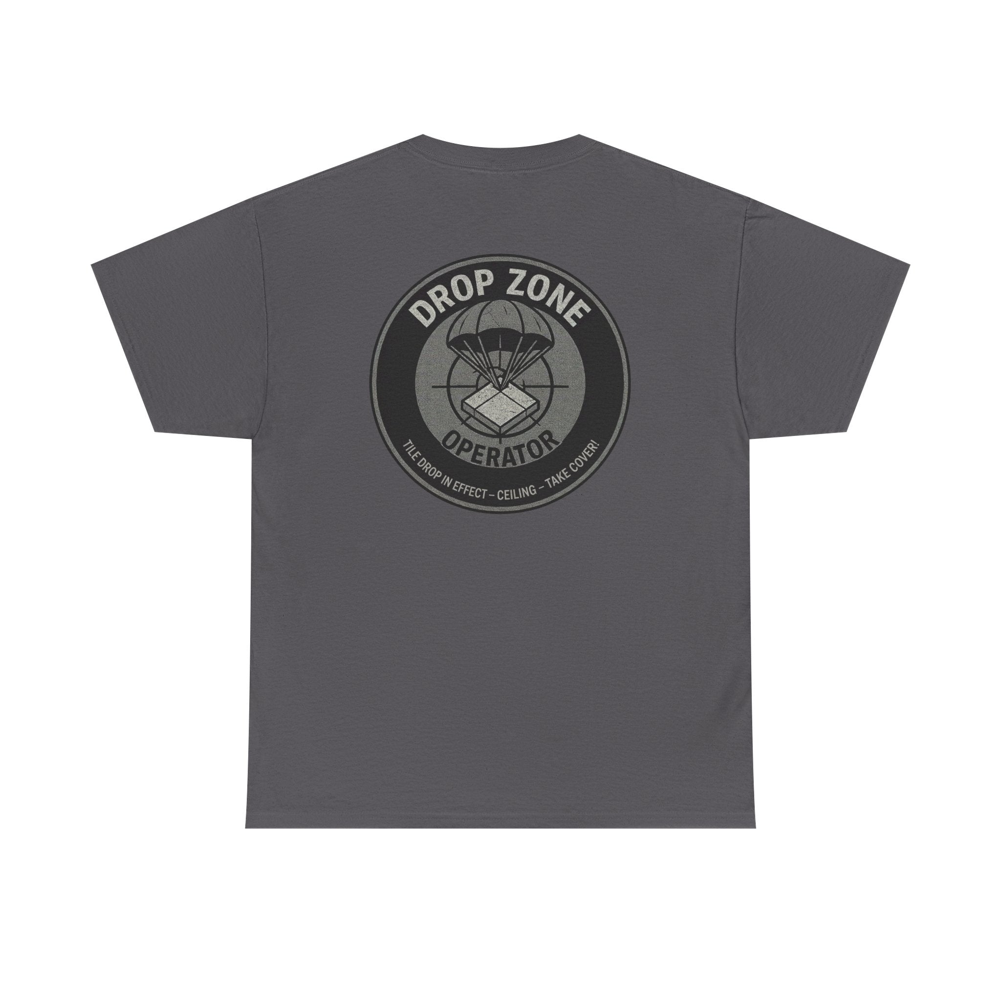 “Drop Zone Operator. Tile drop in effect." Military inspired shirt
