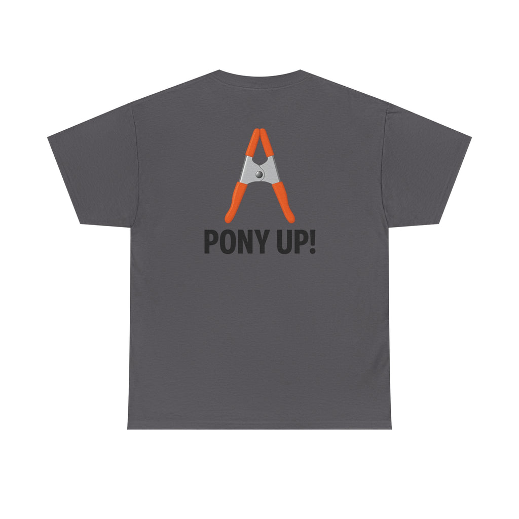 “Pony Up!” Shirt