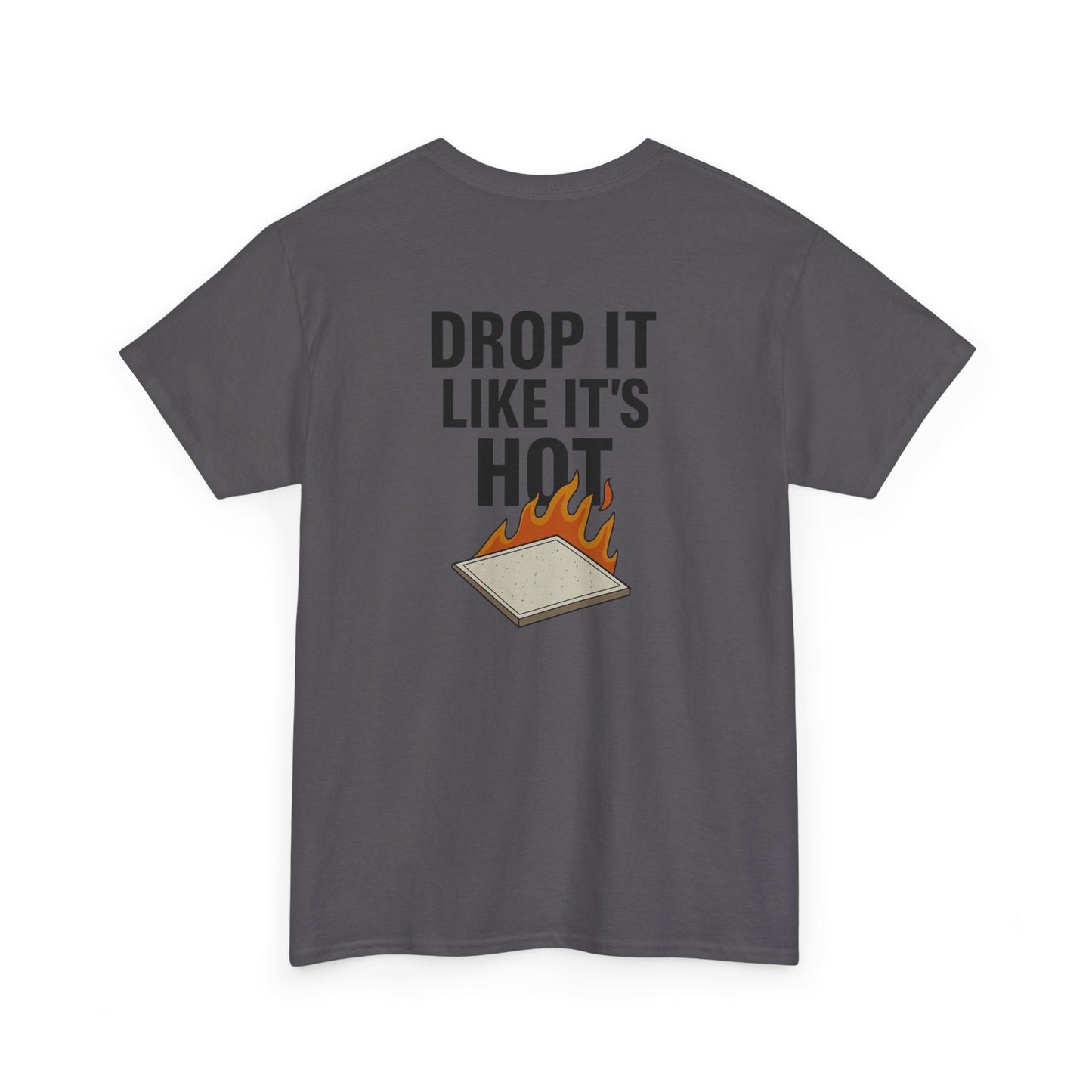 “Drop It Like It’s Hot” – Ceiling Tile Tee