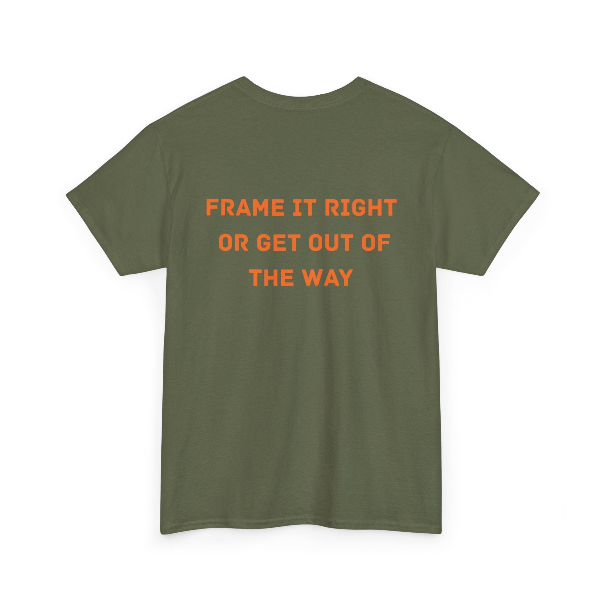 Frame it Right or Get Out of the Way