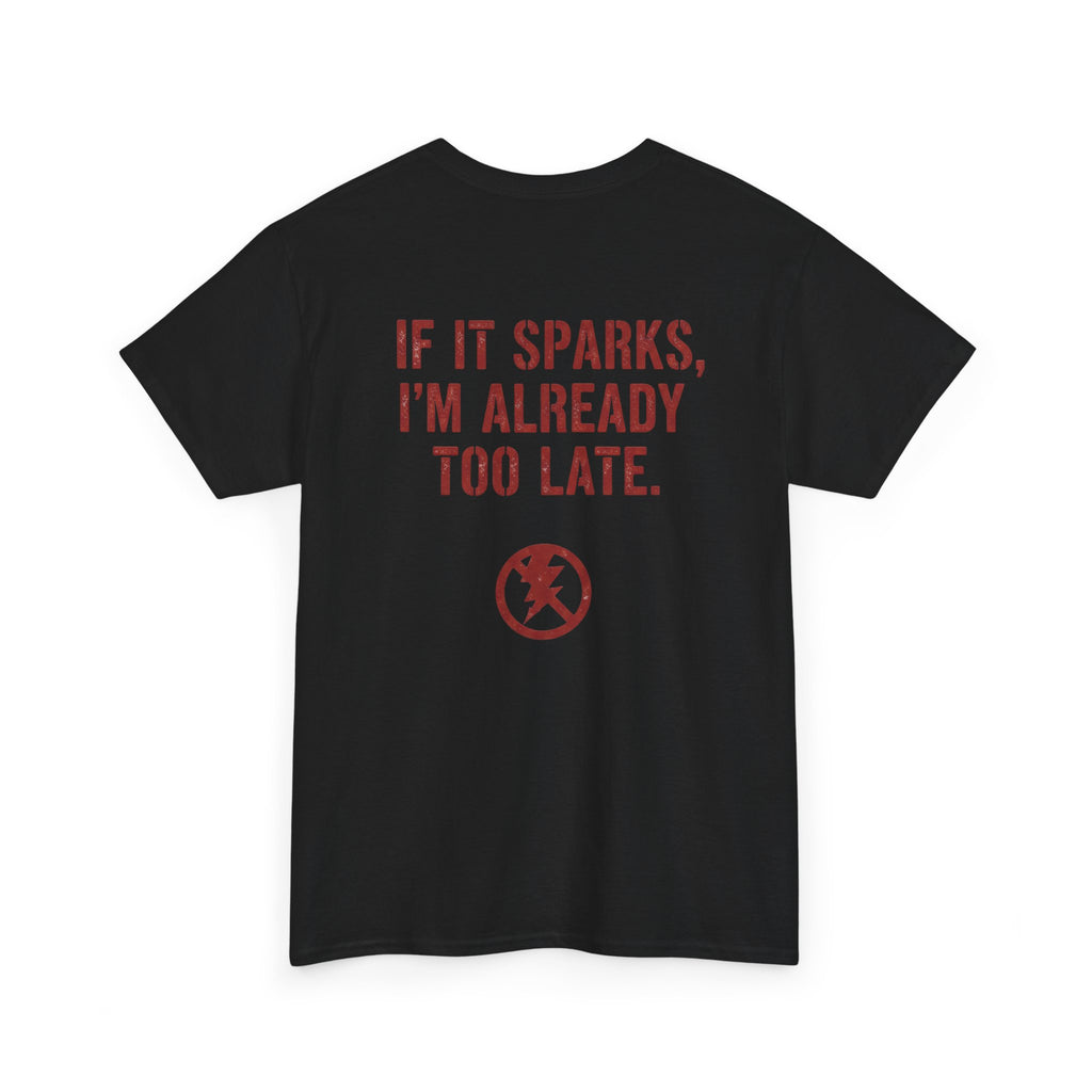 If it Sparks, I'm Already too Late.