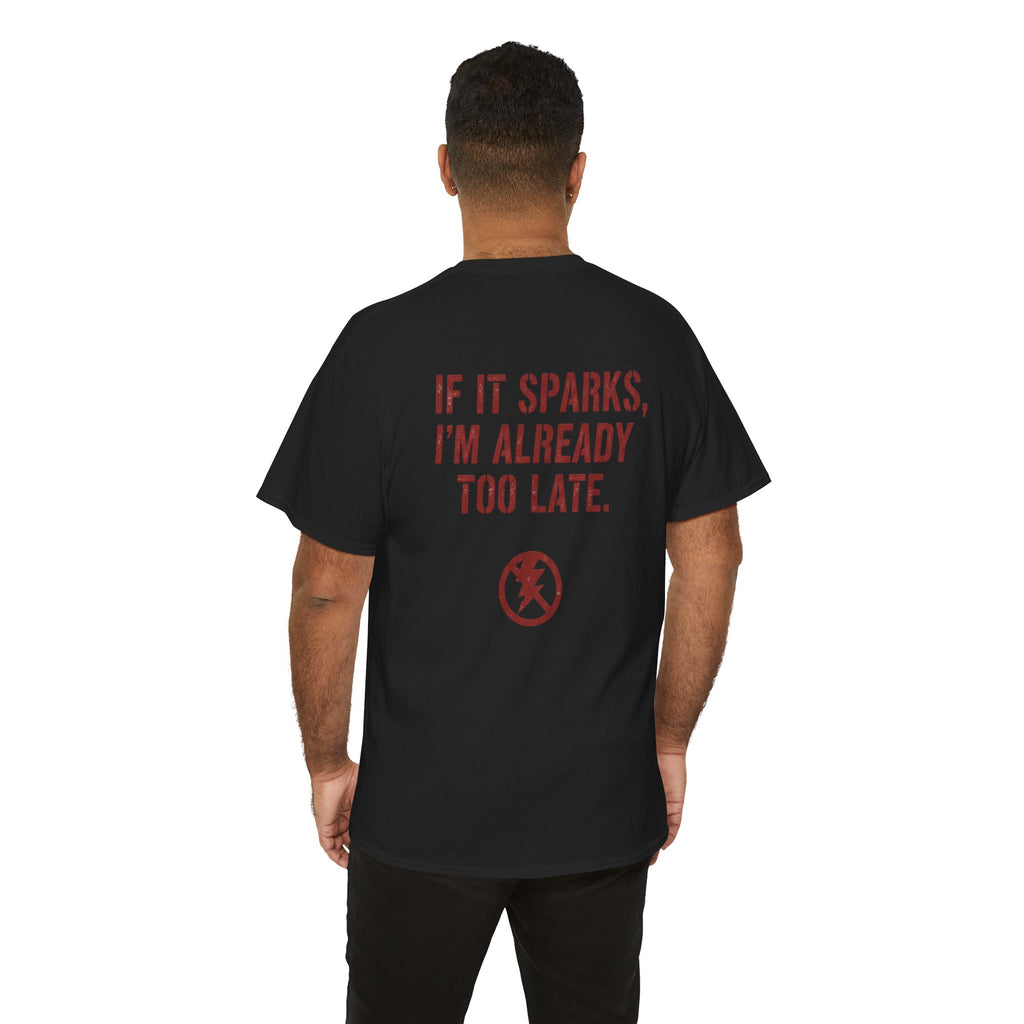 If it Sparks, I'm Already too Late.