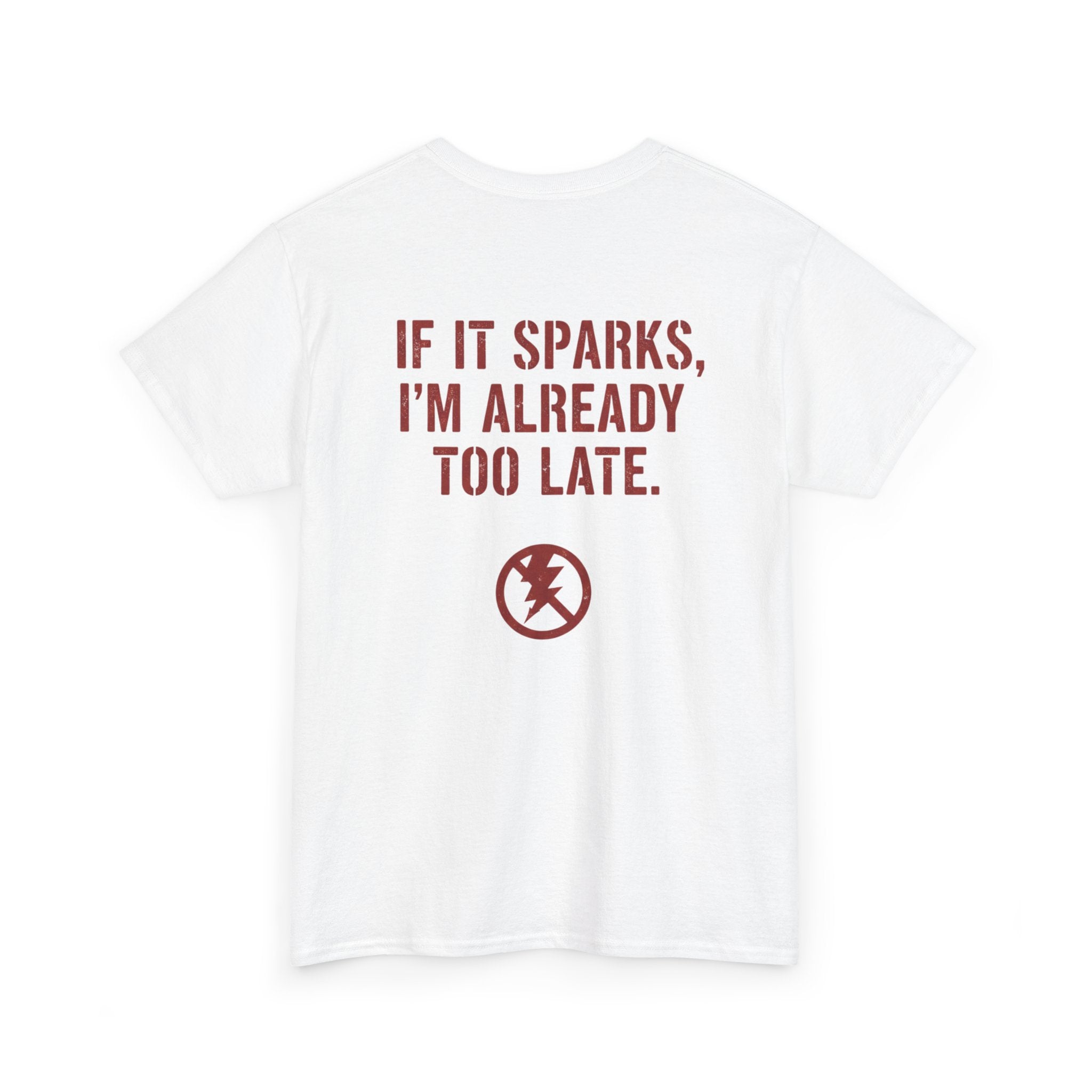 If it Sparks, I'm Already too Late.