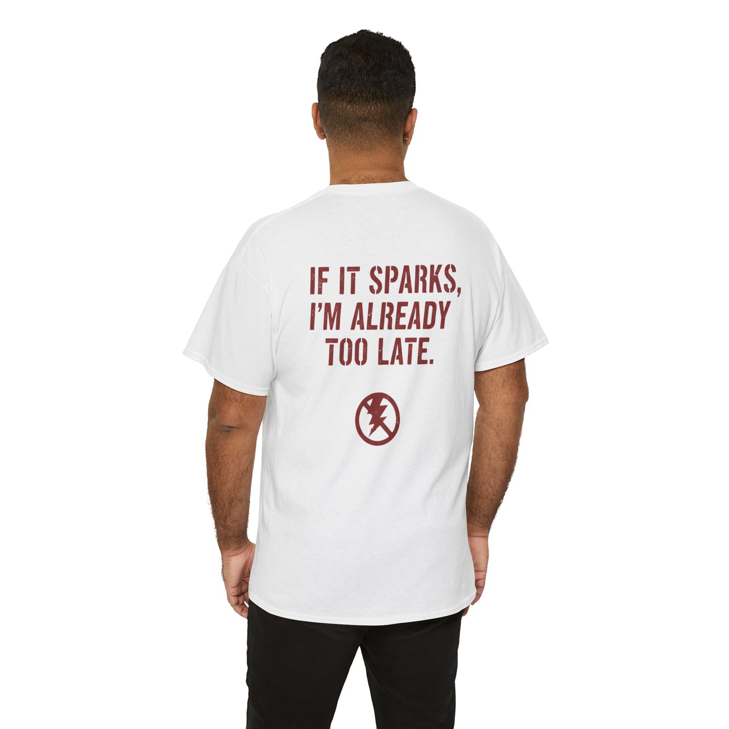 If it Sparks, I'm Already too Late.