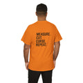 “Measure. Cut. Curse. Repeat.” Shirt