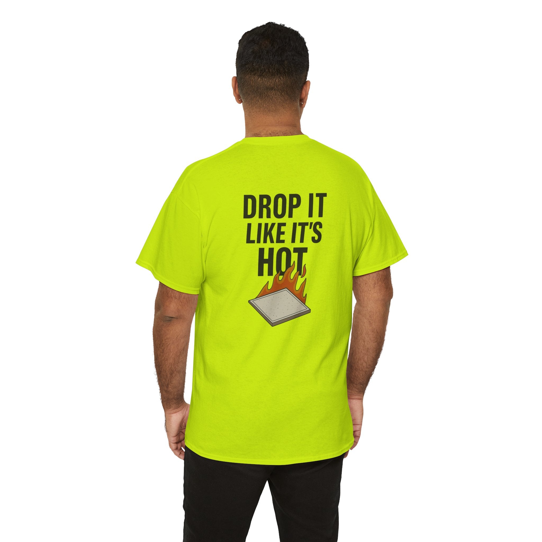 “Drop It Like It’s Hot” shirt