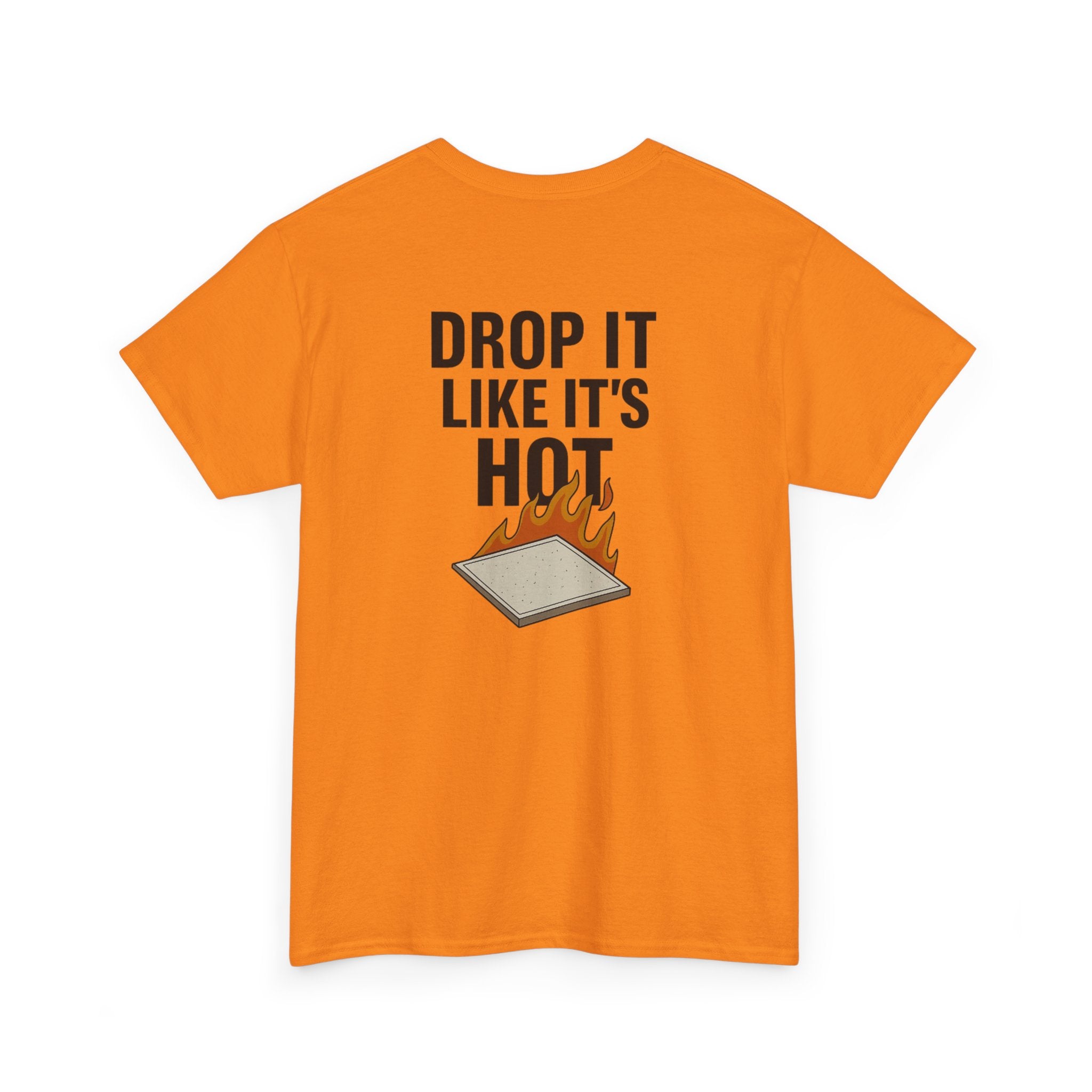 “Drop It Like It’s Hot” shirt