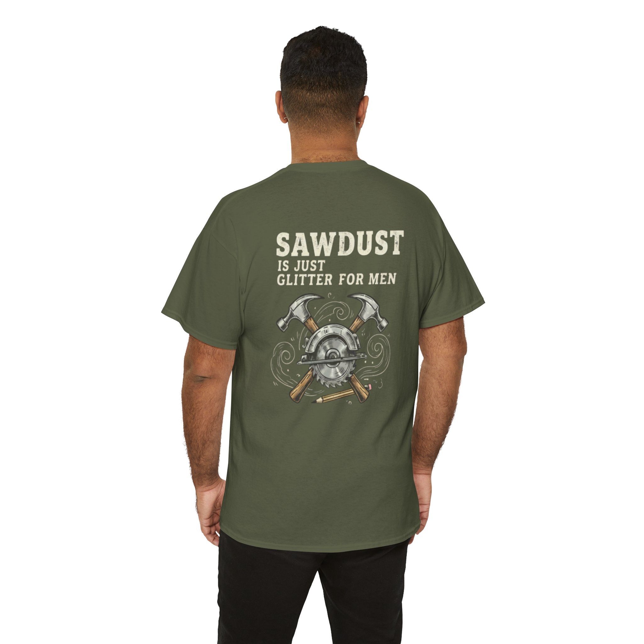 Sawdust is Just Glitter for Men