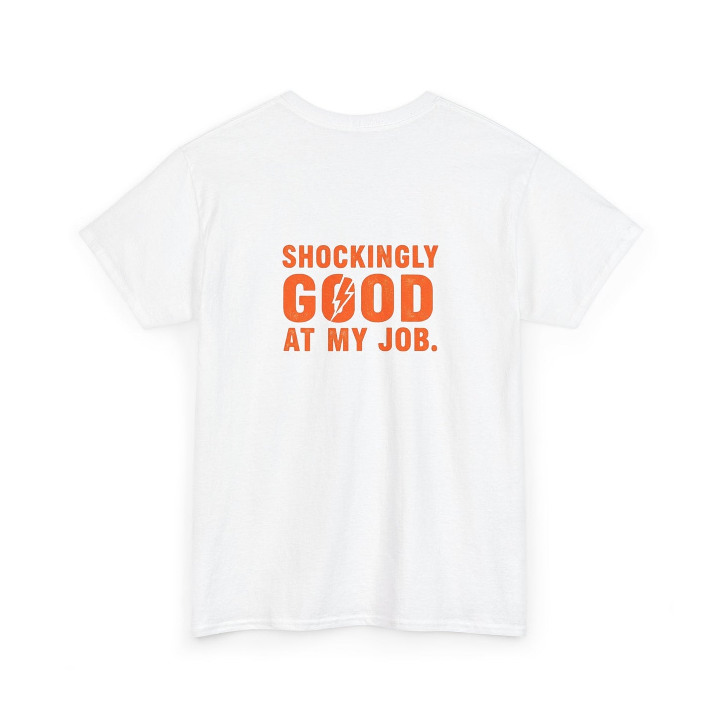 Shockingly Good at my Job