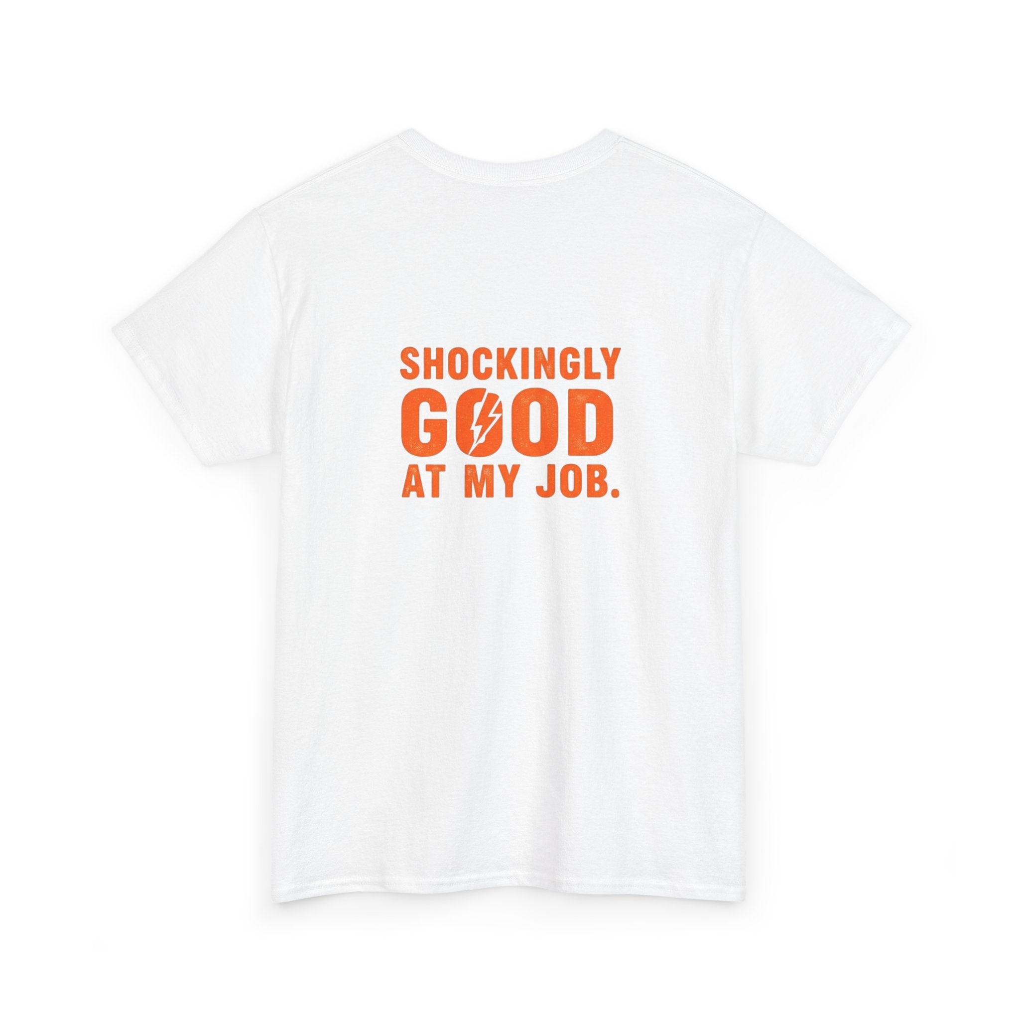 Shockingly Good at my Job