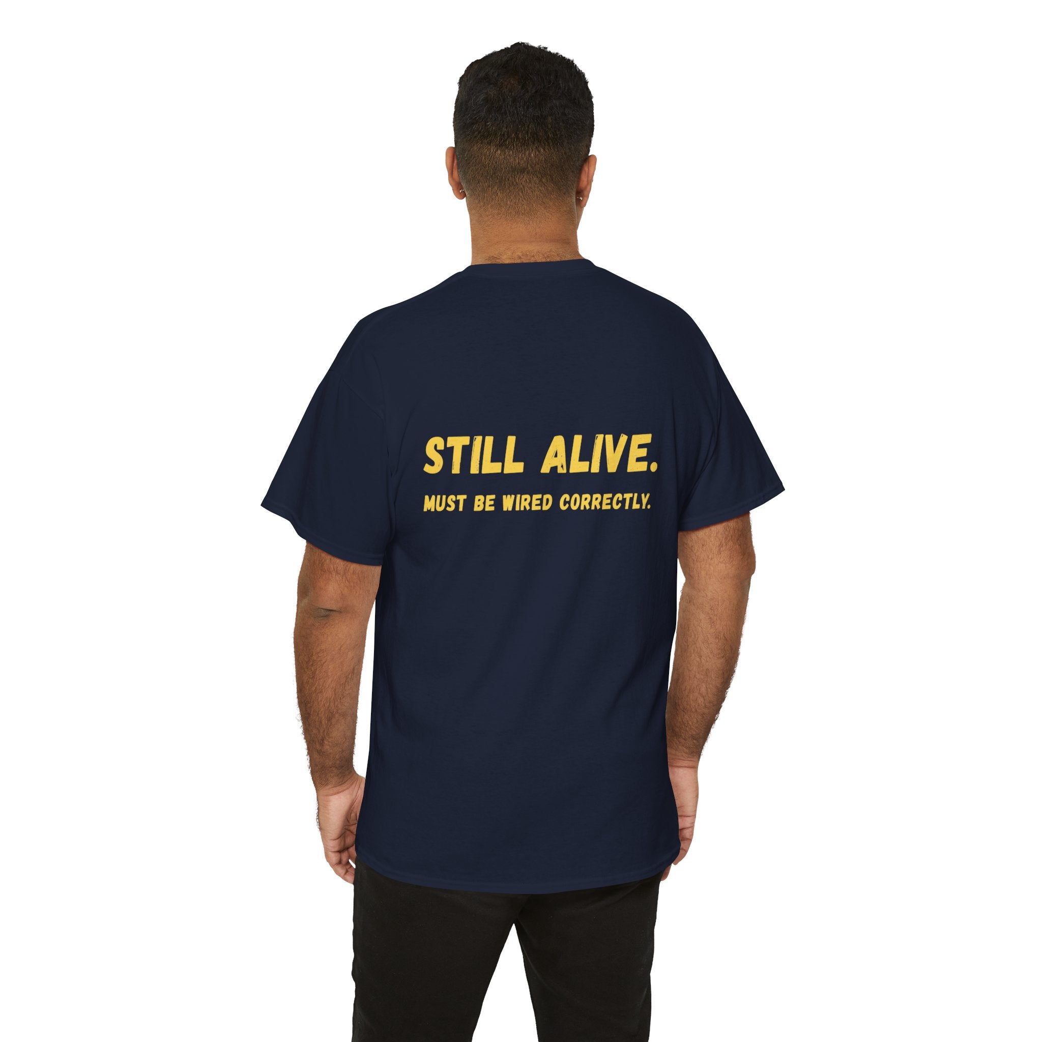 Still Alive. Must Be Wired Correctly.