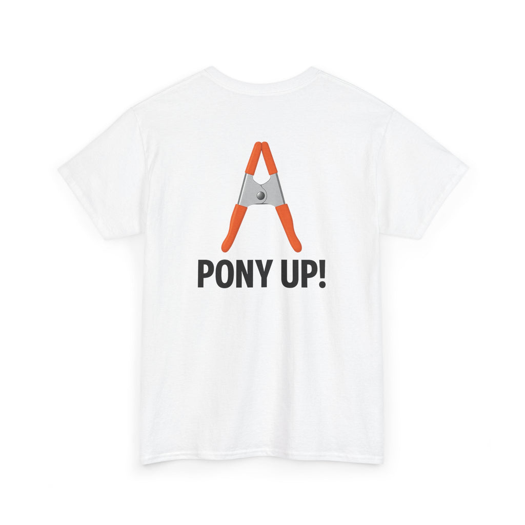 “Pony Up!” Shirt