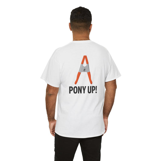 “Pony Up!” Tee